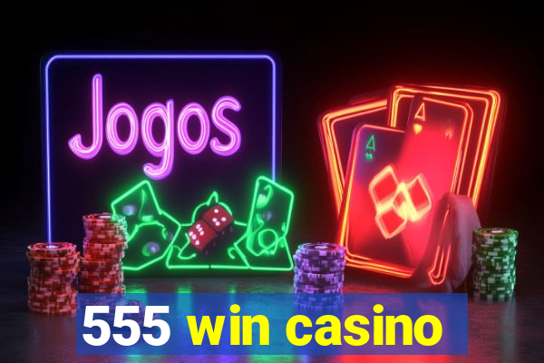 555 win casino